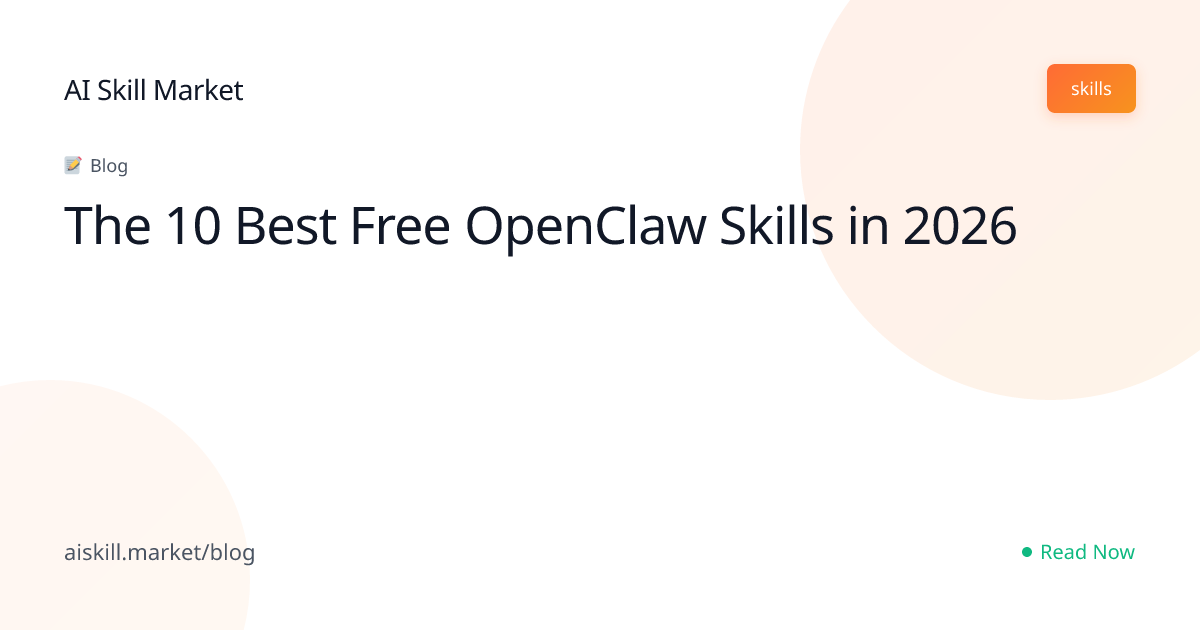 The 10 Best Free OpenClaw Skills in 2026 - AI Skill Market Blog | AI ...