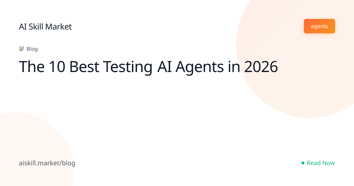 The 10 Best Testing AI Agents in 2026 - AI Skill Market Blog | AI Skill ...