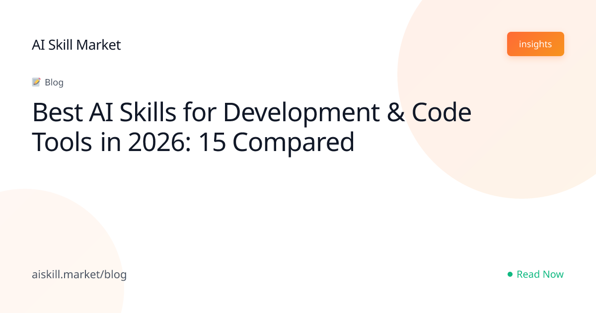 Best AI Skills for Development & Code Tools in 2026: 15 Compared - AI ...
