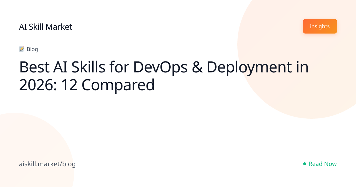 Best AI Skills for DevOps & Deployment in 2026: 12 Compared - AI Skill ...
