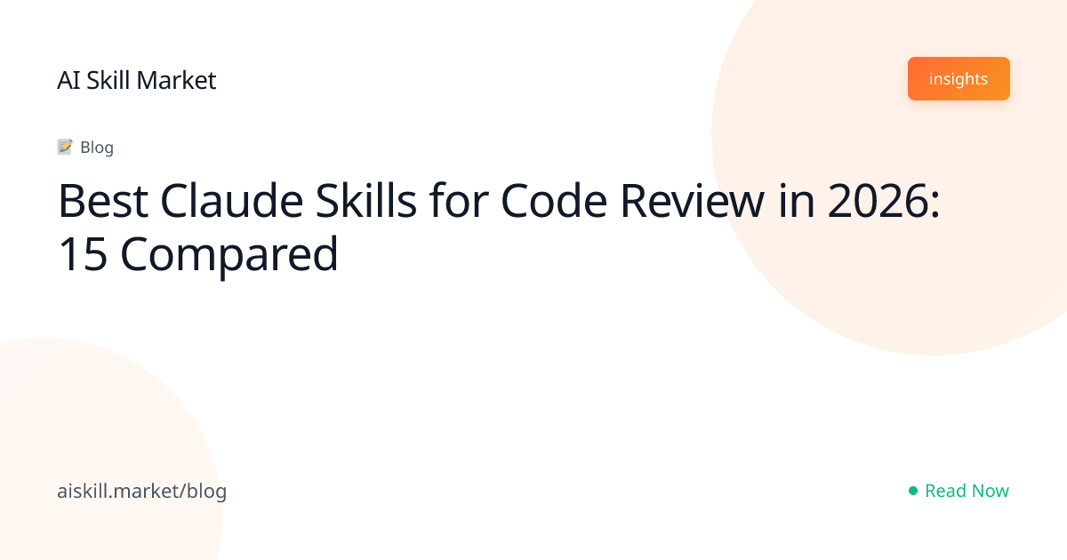 Best Claude Skills for Code Review in 2026: 15 Compared - AI Skill ...