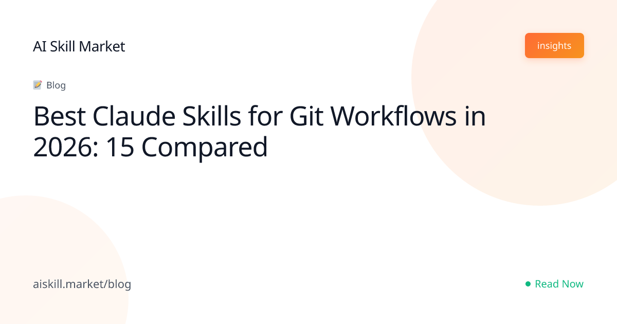 Best Claude Skills for Git Workflows in 2026: 15 Compared - AI Skill ...