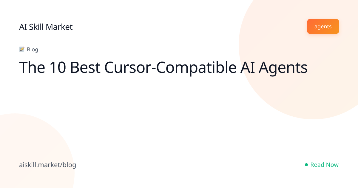 The 10 Best Cursor-Compatible AI Agents - AI Skill Market Blog | AI ...
