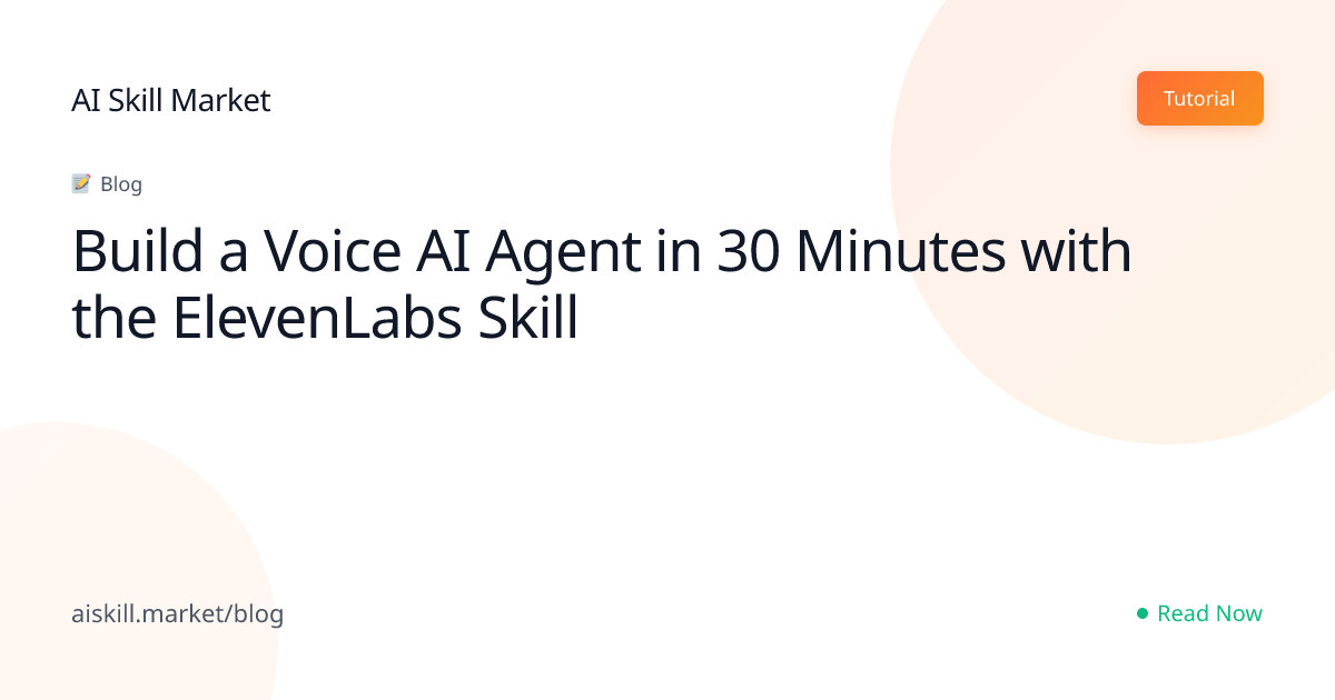 Build a Voice AI Agent in 30 Minutes with the ElevenLabs Skill - AI ...
