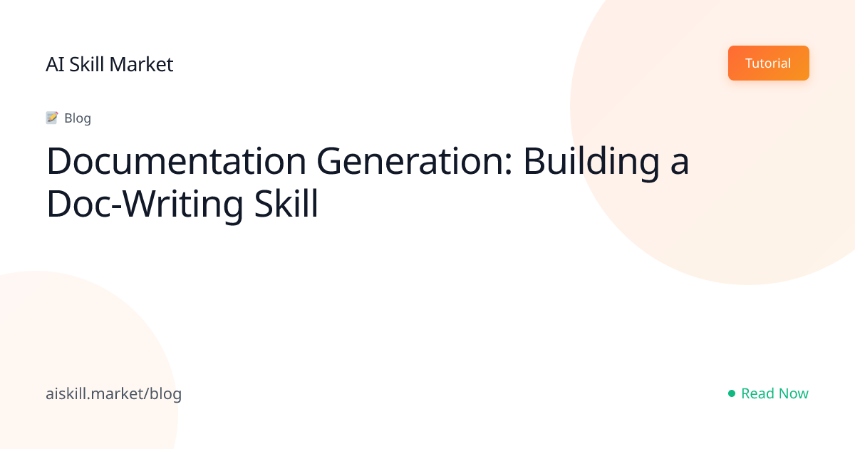 Documentation Generation: Building a Doc-Writing Skill - AI Skill ...