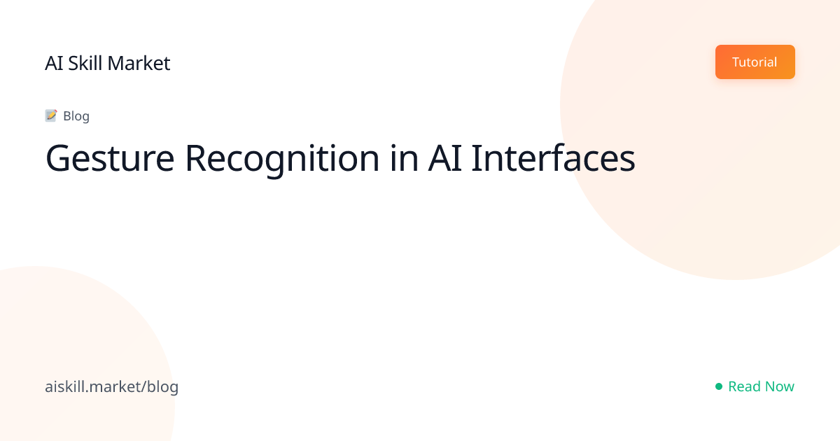 Gesture Recognition in AI Interfaces - AI Skill Market Blog | AI Skill ...