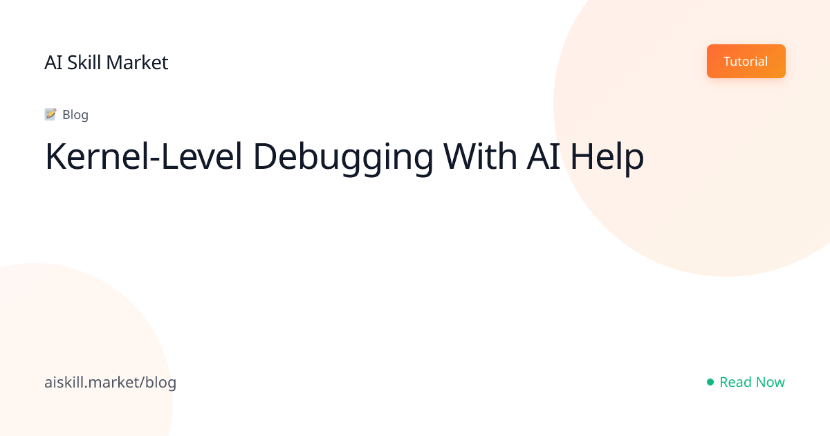 Kernel-Level Debugging With AI Help - AI Skill Market Blog | AI Skill ...