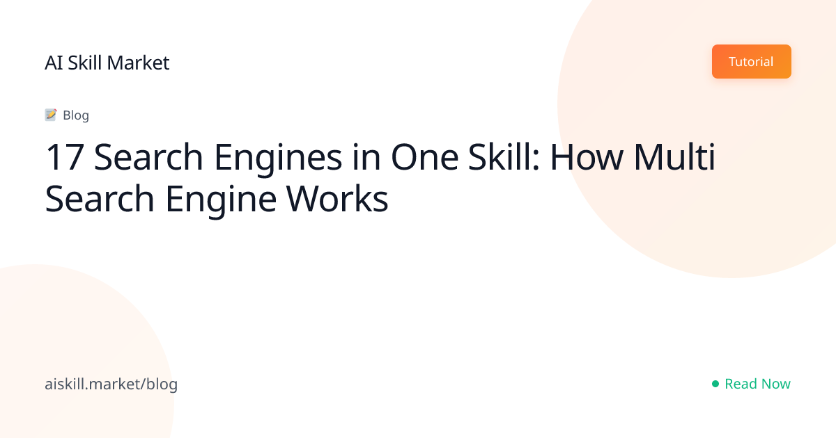 17 Search Engines in One Skill: How Multi Search Engine Works - AI ...