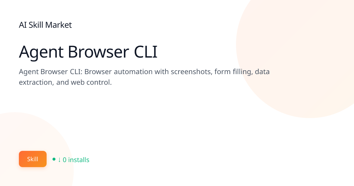 Agent Browser CLI: Automation for Claude Code | AI Skill Market | AI ...