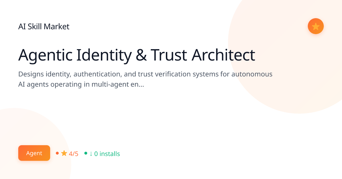 Agentic Identity & Trust Architect: Specialized Roles for Claude Code ...