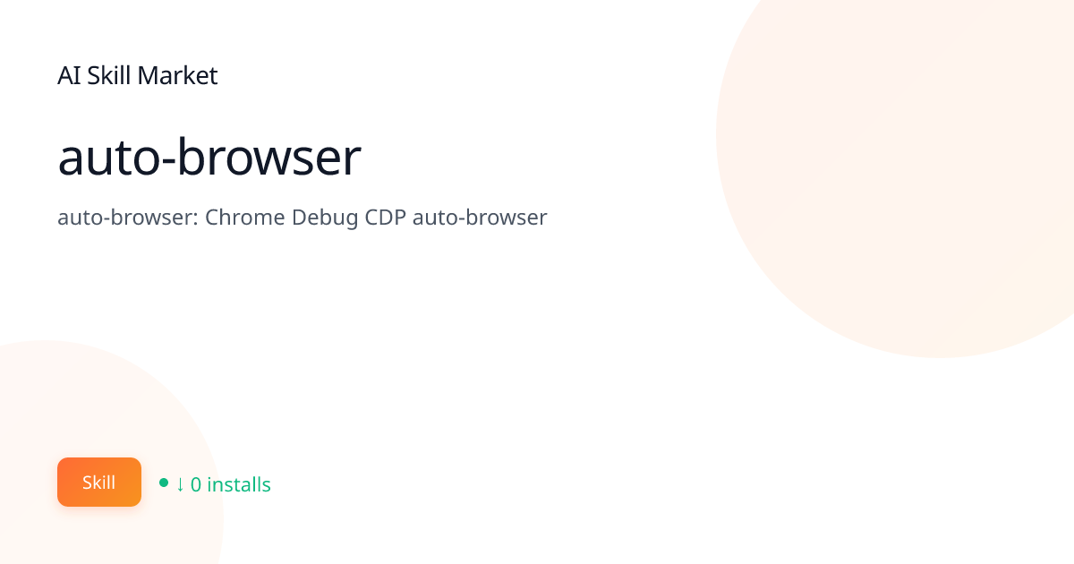 auto-browser: Browser Automation for Claude Code | AI Skill Market | AI ...