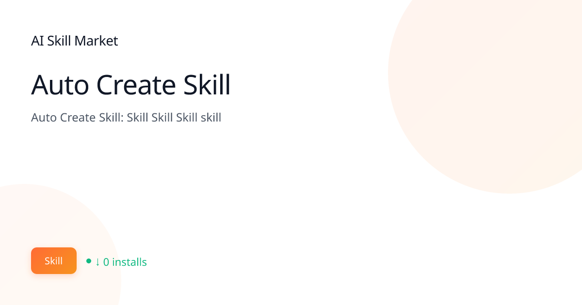 Auto Create Skill: Automation for Claude Code | AI Skill Market | AI ...
