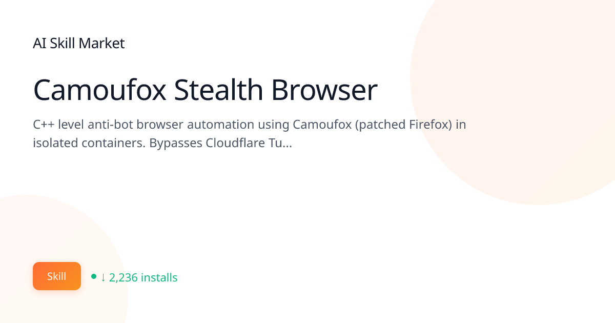 Camoufox Stealth Browser: Browser Automation for Claude Code | AI Skill ...