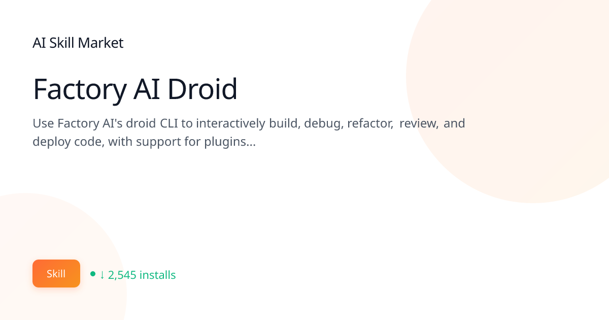 Factory AI Droid: AI & Machine Learning for Claude Code | AI Skill ...