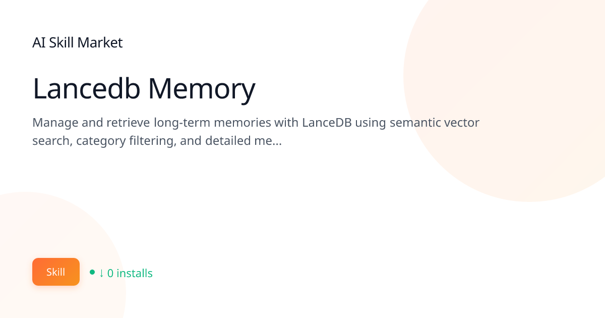 Lancedb Memory: AI & Machine Learning for Claude Code | AI Skill Market ...