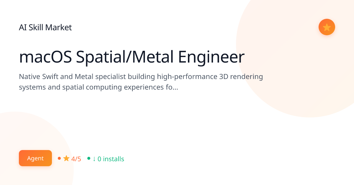macOS Spatial/Metal Engineer: AR/VR & Spatial Computing for Claude Code ...