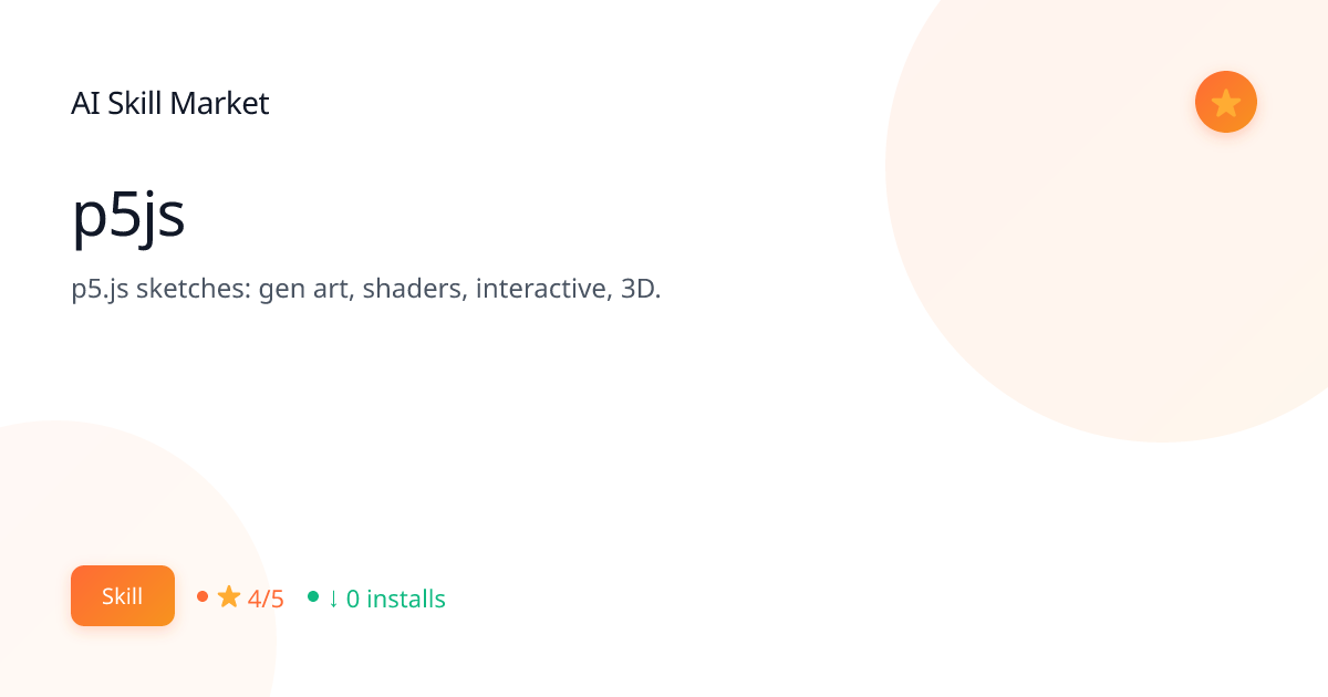 p5js: Creative for Claude Code | AI Skill Market | AI Skill Market