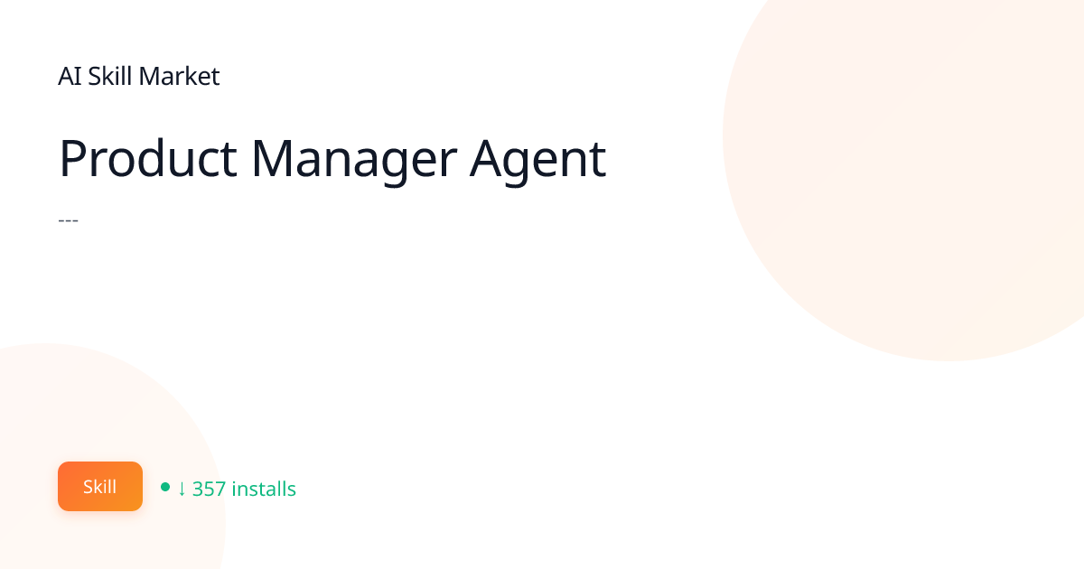 Product Manager Agent - AI Skill Market | AI Skill Market
