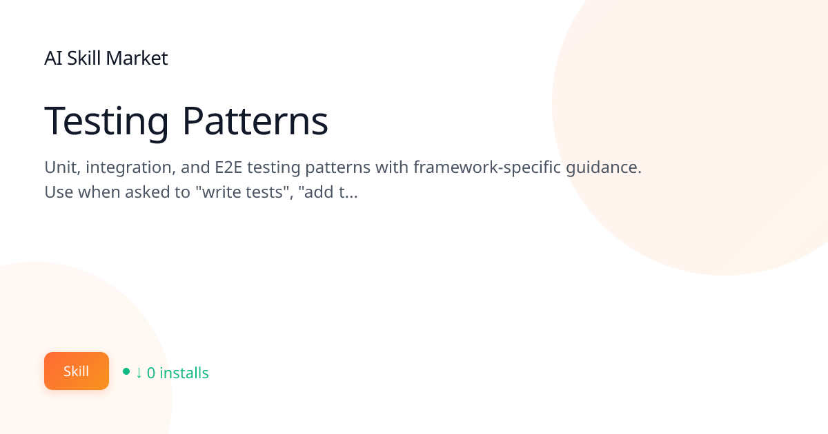 Testing Patterns: Development & Code Tools for Claude Code | AI Skill ...